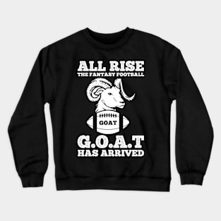 All Rise Fantasy Football Goat Arrived League Champion Draft Crewneck Sweatshirt